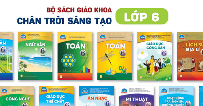  Trọn bộ sách giáo khoa 6 - Bộ Chân trời sáng tạo